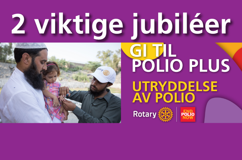 2 VIKTIGE JUBILEER - OPPDATERING POLIO MAI 2025