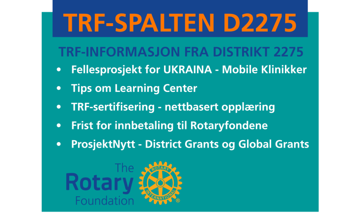 SISTE TRF-SPALTE FRA DISTRIKT 2275 FOR ROTARYÅRET 2022/2023